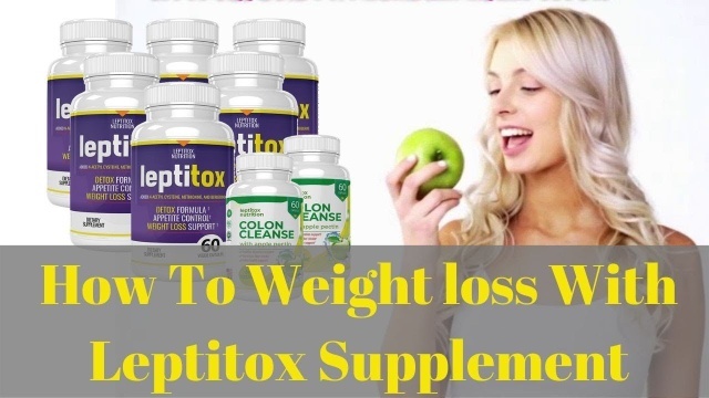 Burn Fat Fast With Leptitox