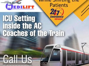 Medilift Train Ambulance in Guwahati is Transferring Patients with Comfort