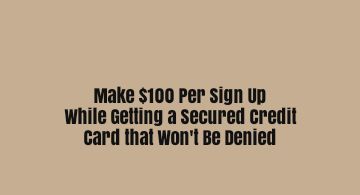 $100 Sign Ups for Secured Credit Cards