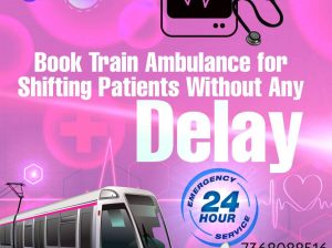 Medilift Train Ambulance in Patna Operates with a Capable Medical Team