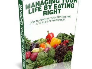 Managing Your Life by Eating Right