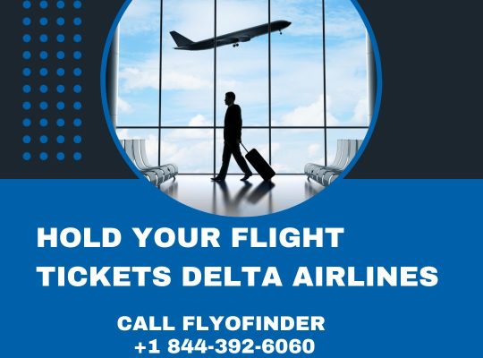 How to hold your flight tickets on Delta Airlines? | FlyOfinder